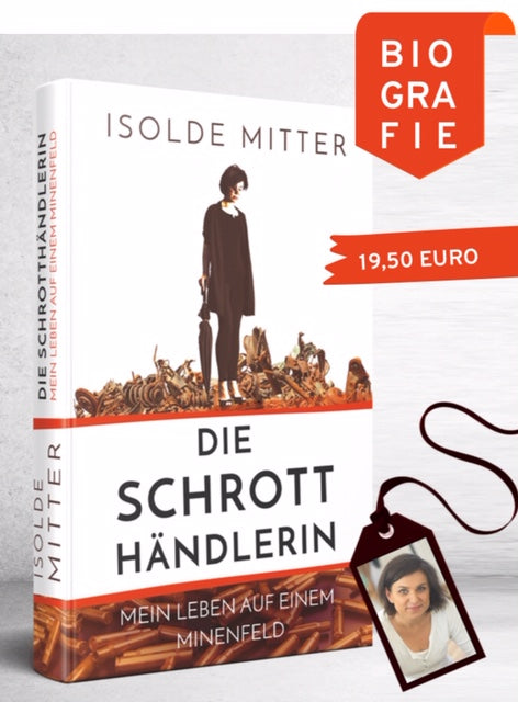 Die Schrotthändlerin - Mein Leben auf einem Minenfeld // Autobiografie // 268 Seiten